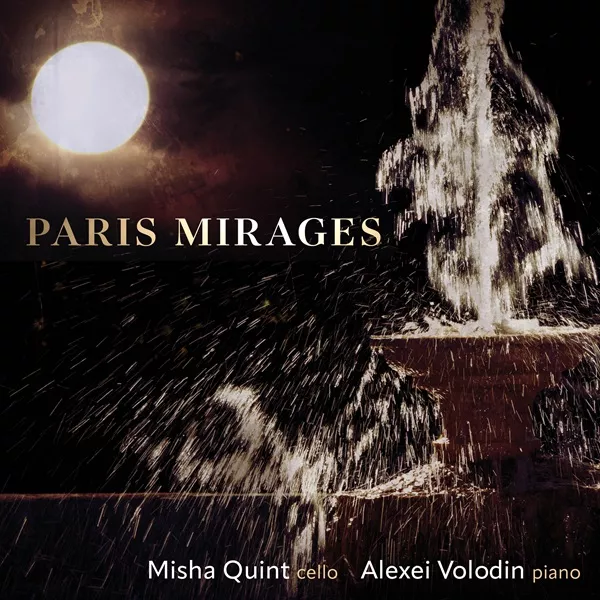 Paris Mirages album cover - Misha Quint, cello; Alexei Volodin, piano